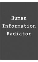 Human Information Radiator