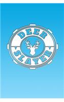 Deer Slayer: Great Journal with a Hunting Theme.