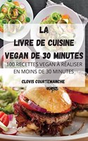 La Livre de Cuisine Vegan de 30 Minutes