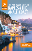 The Mini Rough Guide to Naples & the Amalfi Coast: Travel Guide with eBook: (Mini Rough Guides)