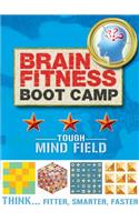 Brain Fitness Boot Camp: Tough Mind Field