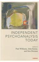 Independent Psychoanalysis Today