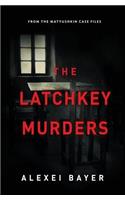 Latchkey Murders