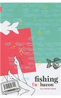 Fishing for Bacon