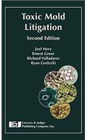 Toxic Mold Litigation, Second Edition