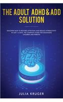 The Adult ADHD & ADD Solution