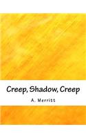 Creep, Shadow, Creep