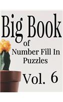 Big Book of Number Fill In Puzzles Vol. 6