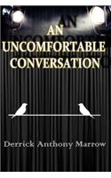 Uncomfortable Conversation