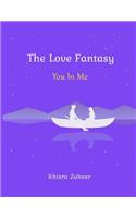 Love Fantasy: You In Me