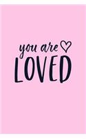 You Are Loved: Inspirational Notebook / Journal (Blush) 6"x9"