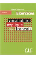 Vocabulaire Explique Du Francais Workbook (Beginner)