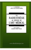 La Radiesthésie au service de l'Art Médical