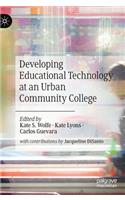 Developing Educational Technology at an Urban Community College