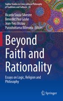 Beyond Faith and Rationality