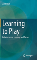 Learning to Play: Reinforcement Learning and Games