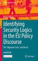 Identifying Security Logics in the EU Policy Discourse