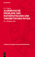 Algebraische Probleme Der Mathematischen Und Theoretischen Physik