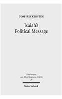 Isaiah's Political Message: An Appraisal of His Alleged Social Critique(29 Forschungen zum Alten Testament 2. Reihe)