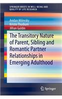 Transitory Nature of Parent, Sibling and Romantic Partner Relationships in Emerging Adulthood