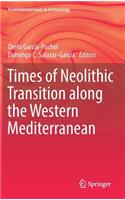 Times of Neolithic Transition along the Western Mediterranean