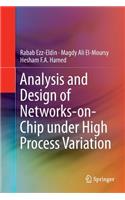 Analysis and Design of Networks-On-Chip Under High Process Variation