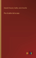 Por el señor de la casa