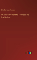 American Girl and her Four Years in a Boys' College