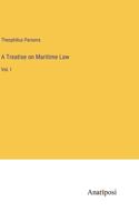Treatise on Maritime Law