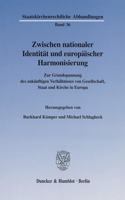 Zwischen Nationaler Identitat Und Europaischer Harmonisierung