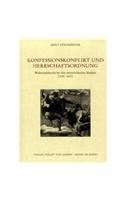 Konfessionskonflikt Und Herrschaftsordnung