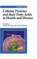 Cellular Proteins and Their Fatty Acids in Health and Disease