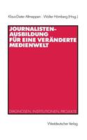 Journalistenausbildung Für Eine Veränderte Medienwelt