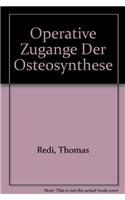 Operative Zugange Der Osteosynthese