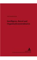 Intelligenz, Beruf Und Organisationsstrukturen