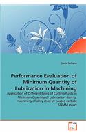 Performance Evaluation of Minimum Quantity of Lubrication in Machining