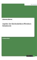 Aspekte der Kirchenkritik in Wernhers Helmbrecht