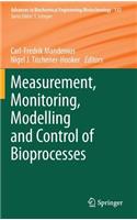 Measurement, Monitoring, Modelling and Control of Bioprocesses
