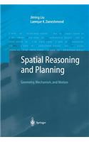 Spatial Reasoning and Planning: Geometry, Mechanism, and Motion
