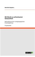 Mit Musik zu aufmerksamer Gelassenheit: Beschreibung einer musikgeragogischen Einzelbegleitung(German)