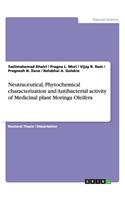 Neutraceutical, Phytochemical characterization and Antibacterial activity of Medicinal plant Moringa Oleifera