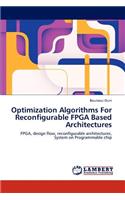 Optimization Algorithms For Reconfigurable FPGA Based Architectures