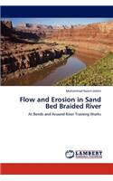 Flow and Erosion in Sand Bed Braided River