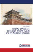 Polarity of Chinese Sovereign Wealth Funds and it's National Interests