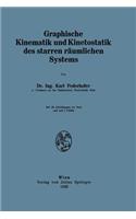 Graphische Kinematik Und Kinetostatik Des Starren Räumlichen Systems