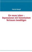 Ein neues Leben