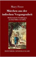 Märchen aus der indischen Vergangenheit