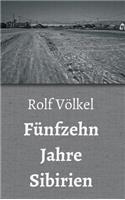 Fünfzehn Jahre Sibirien