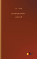 Dorothy's Double: Volume 3