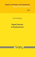 Flipped Classroom Im Physikunterricht